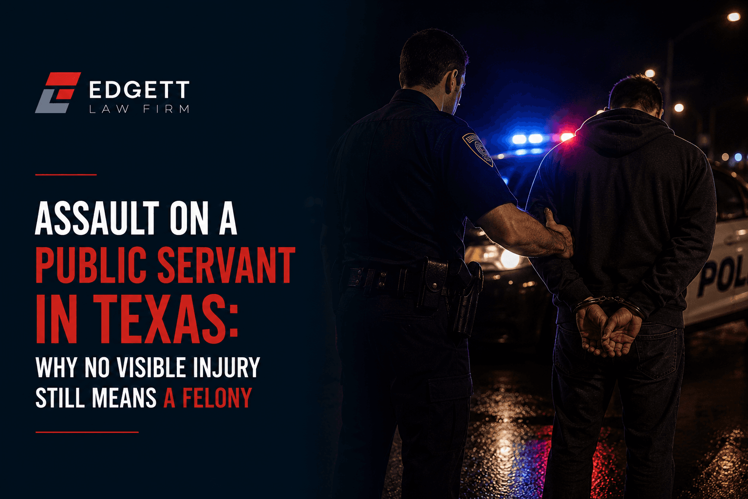 Assault on a Public Servant in Texas: Why No Visible Injury Still Means a Felony