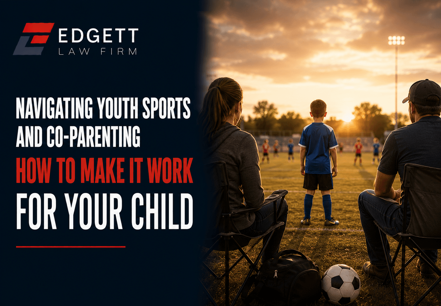 Navigating Youth Sports and Co-Parenting: How to Make It Work for Your Child