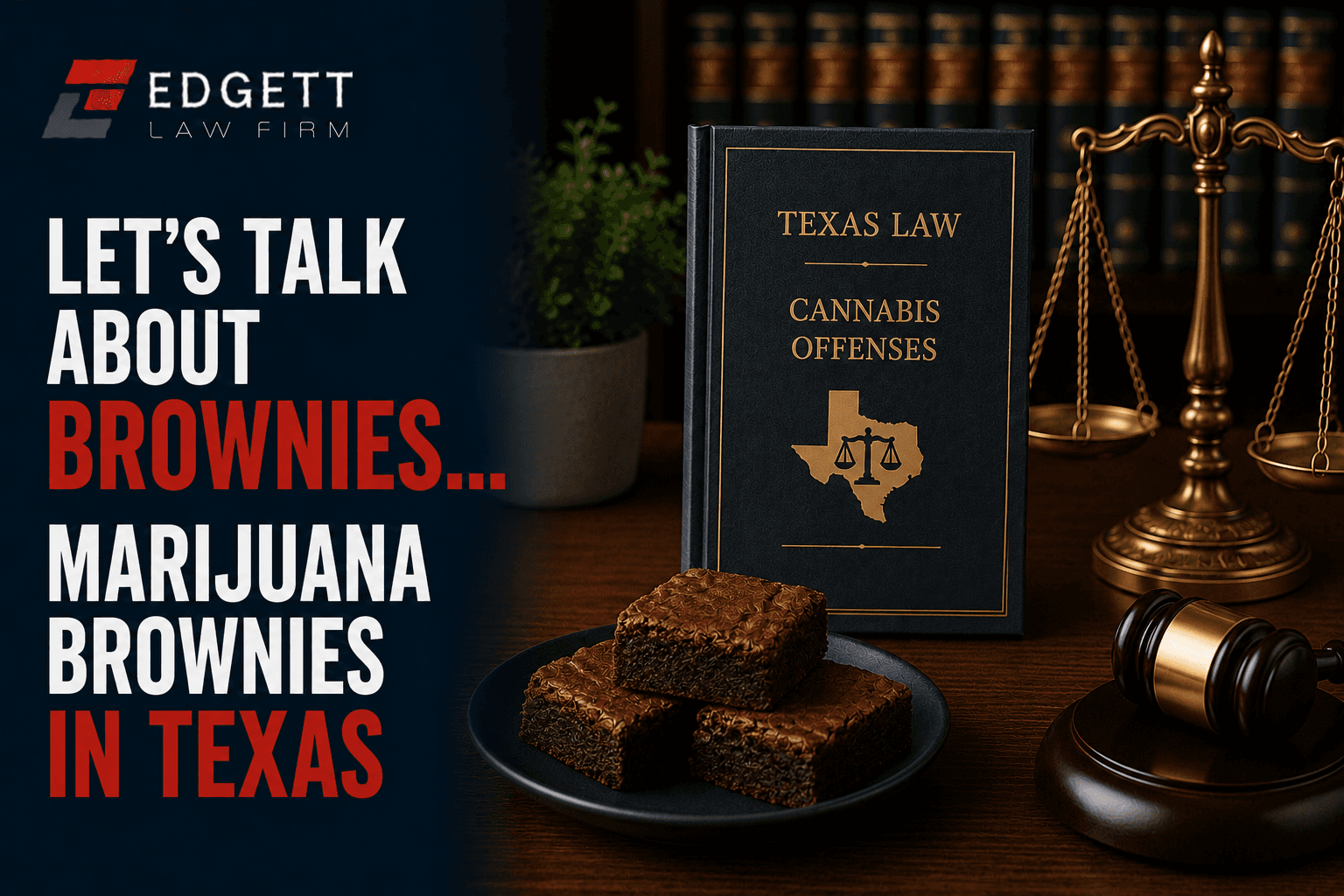 Let’s Talk about Brownies… Marijuana Brownies in Texas