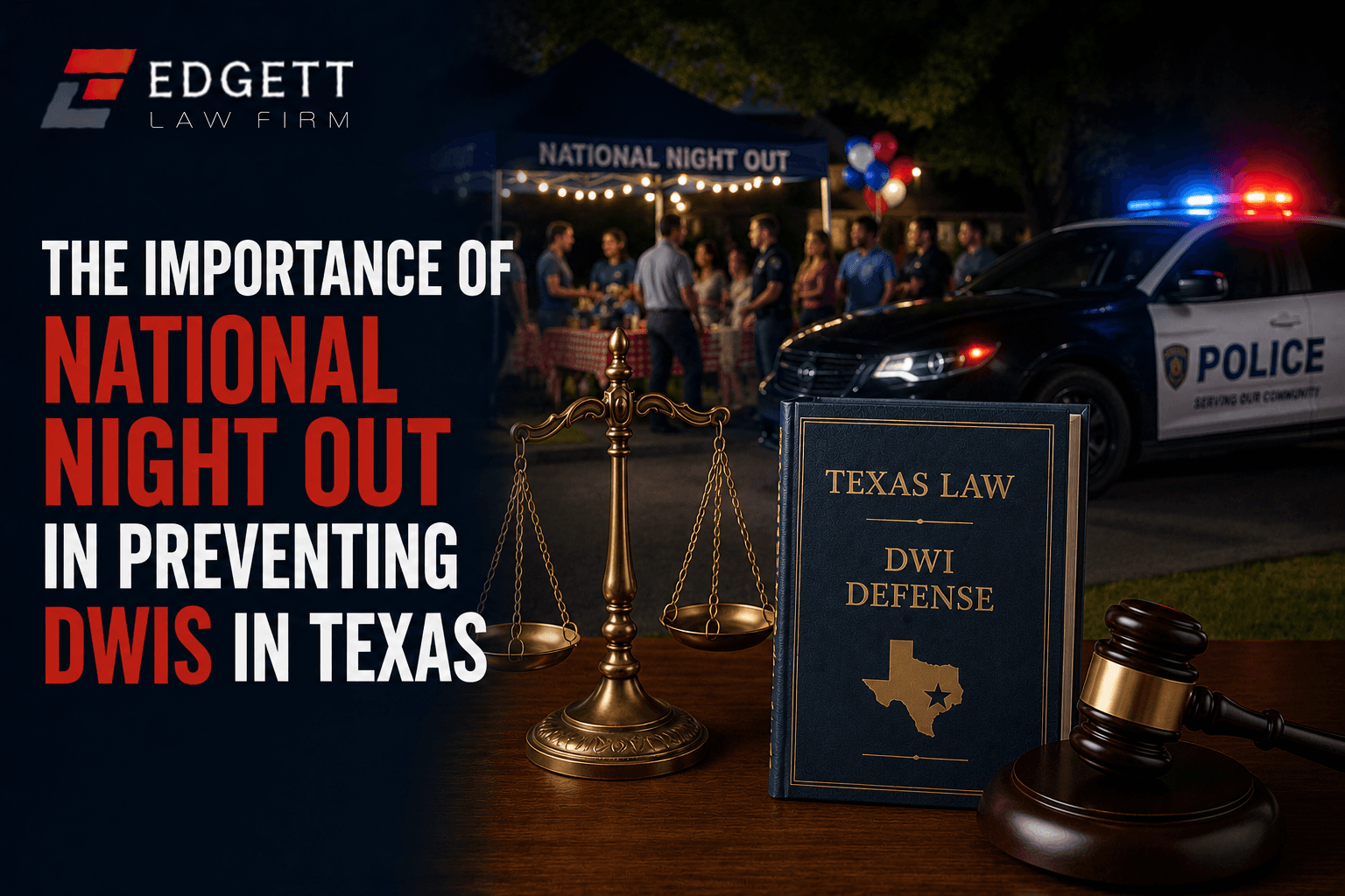 The Importance of National Night Out in Preventing DWIs in Texas
