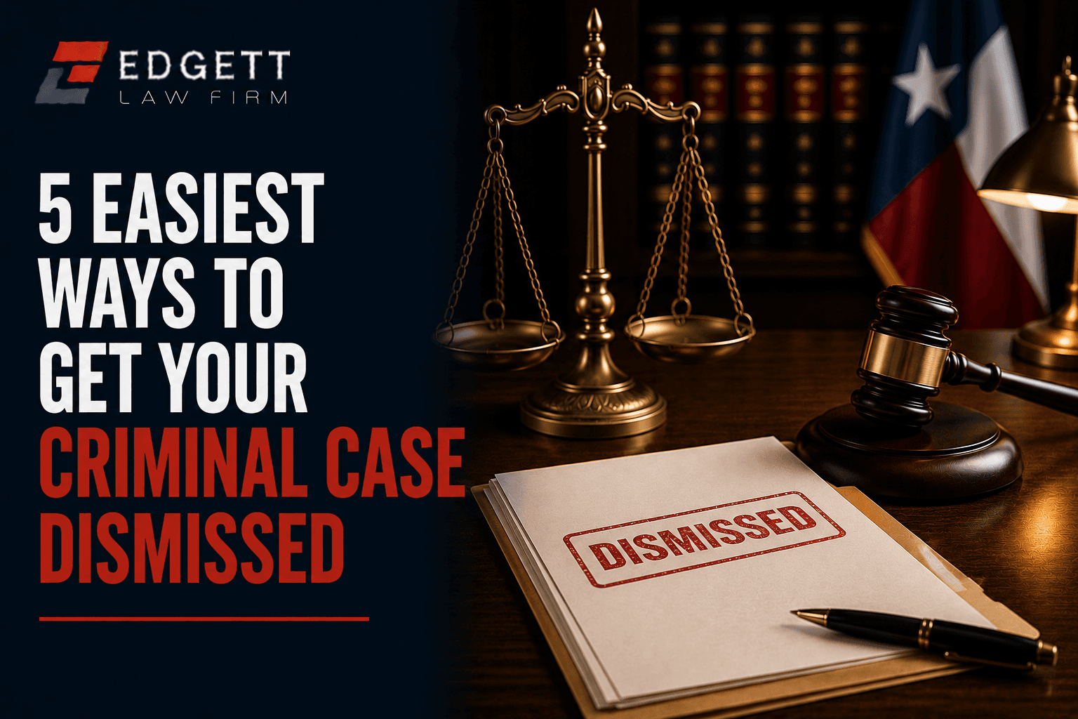 5 Easiest Ways To Get Your Criminal Case Dismissed